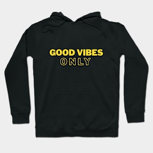 Good Vibes Only Hoodie